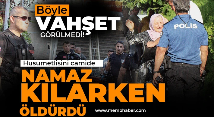 Husumetlisini namaz kılarken boğazını keserek öldürdü