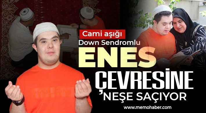 Cami aşığı down sendromlu Enes çevresine neşe saçıyor
