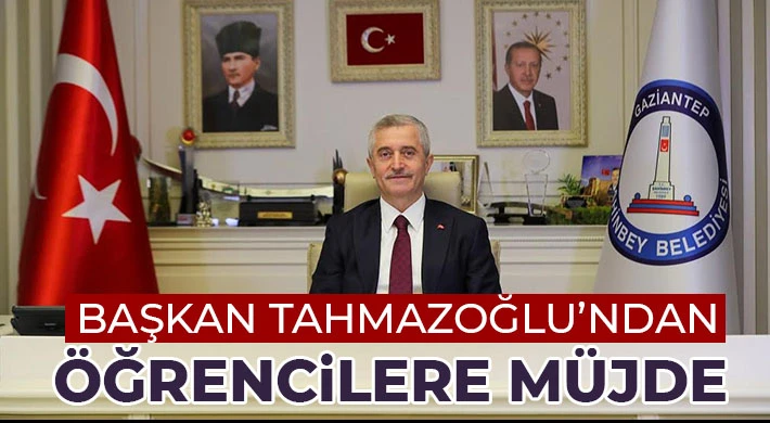 Başkan Tahmazoğlu’ndan öğrencilere müjde