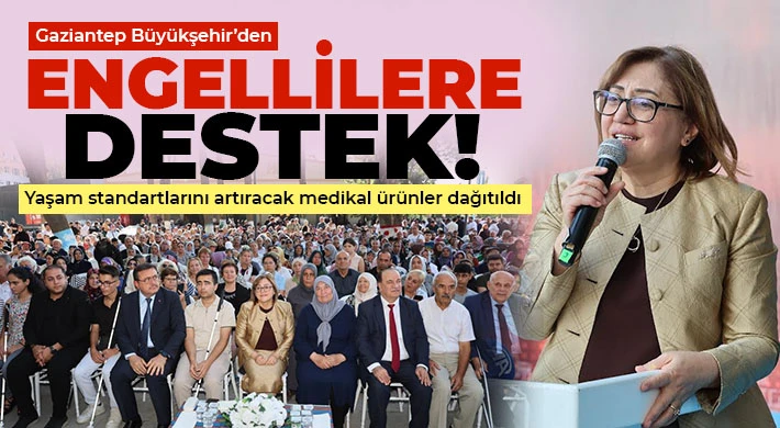 Gaziantep Büyükşehir’den engellilere destek