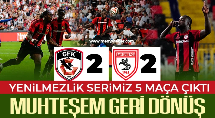 Gaziantep FK'nın yenilmezlik serisi devam ediyor! Gaziantep FK - Samsunspor: 2 - 2