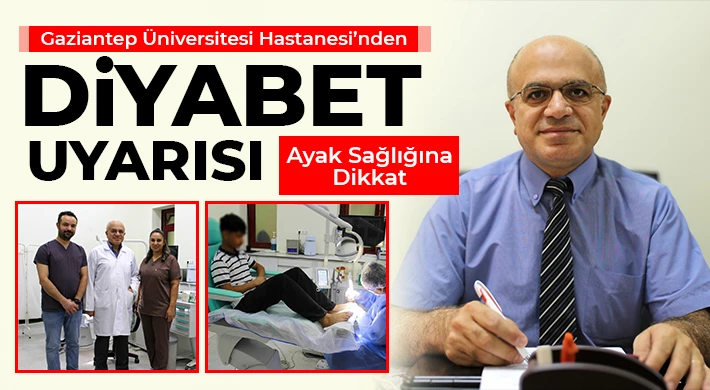 Gaziantep Üniversitesi Hastanesi’nden Diyabet Uyarısı
