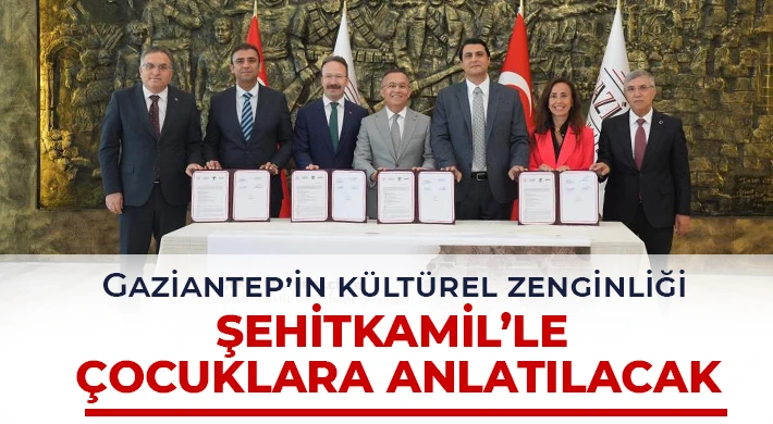 Gaziantep’in kültürel zenginliği Şehitkamil’le çocuklara anlatılacak