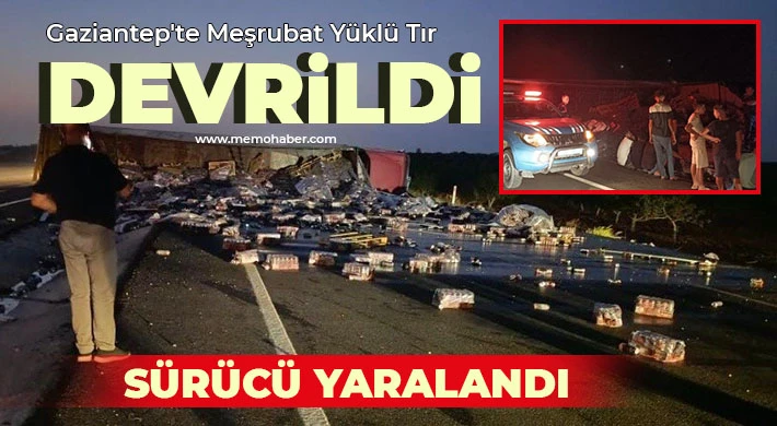 Gaziantep’te devrilen meşrubat yüklü tırın sürücüsü yaralandı