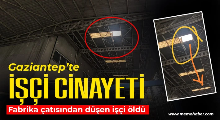 Gaziantep’te işçi cinayeti