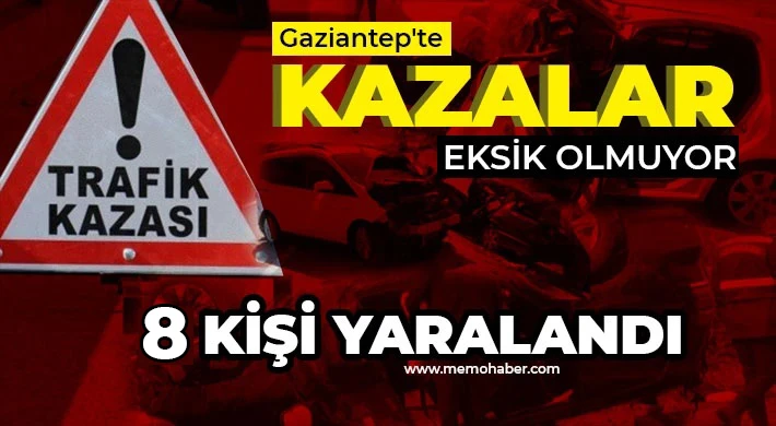 Gaziantep'te kazalar eksik olmuyor! Çok sayıda yaralı var 