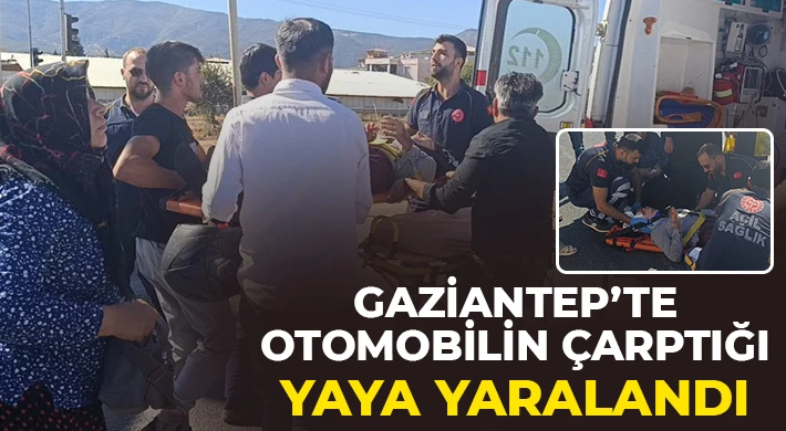 Gaziantep'te otomobilin çarptığı yaya yaralandı