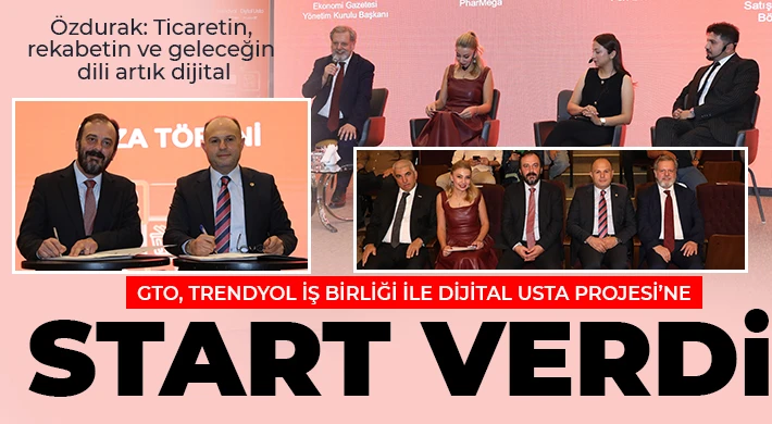 GTO, Trendyol İş Birliği ile Dijital Usta Projesi’ne Start Verdi