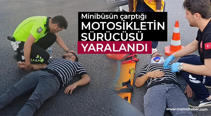 Minibüsün çarptığı motosikletin sürücüsü yaralandı