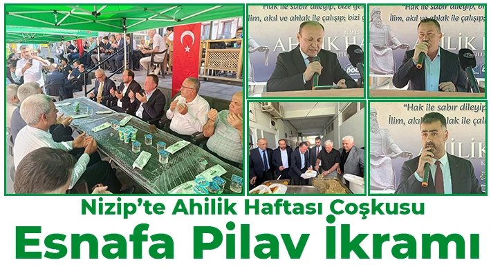 Nizip’te Ahilik Haftası Coşkusu: Esnafa Pilav İkramı