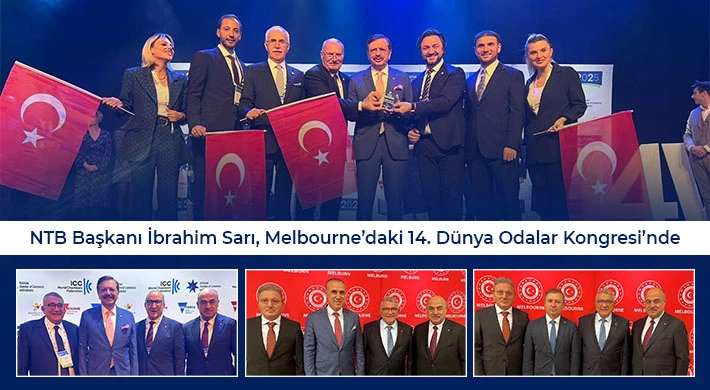 NTB Başkanı İbrahim Sarı, Melbourne’daki 14. Dünya Odalar Kongresi’nde