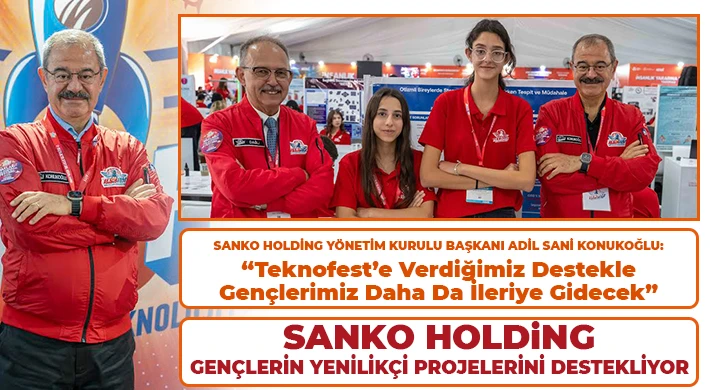SANKO Holding Gençlerin Yenilikçi Projelerini Destekliyor