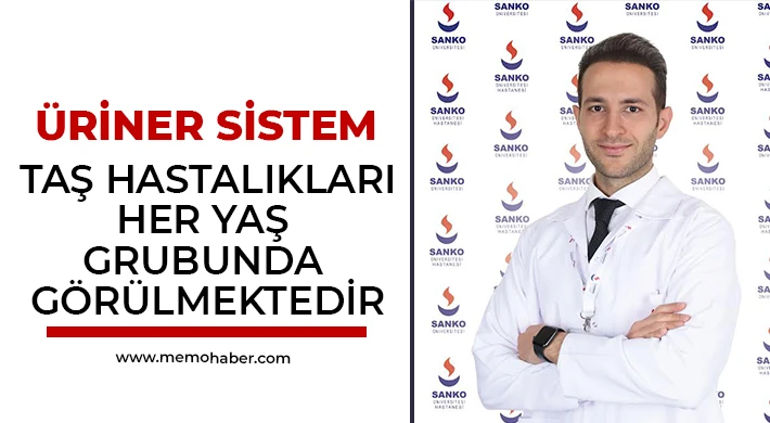 Üriner sistem taş hastalıkları her yaş grubunda görülmektedir