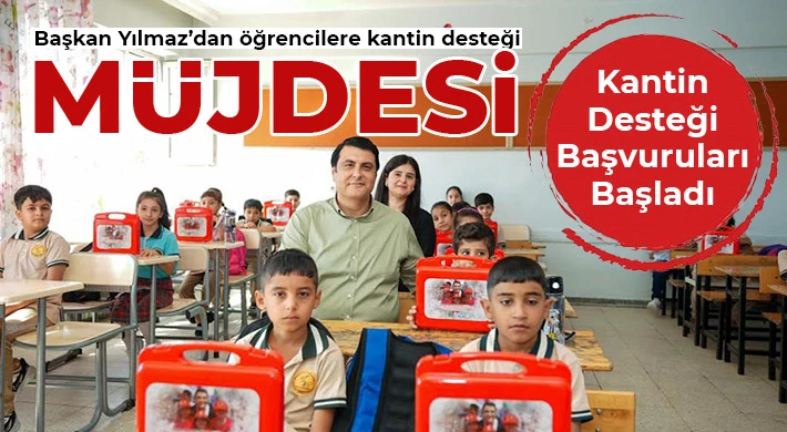 Yılmaz’dan öğrencilere kantin desteği müjdesi