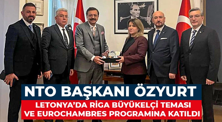 Başkan Özyurt, Riga'da Büyükelçi ile görüştü
