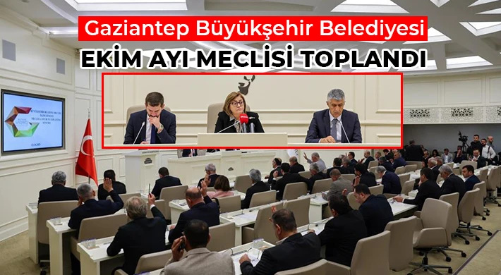 Gaziantep Büyükşehir Belediyesi Ekim Ayı Meclisi toplandı