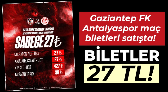 Gaziantep FK - Antalyaspor maç biletleri satışta!
