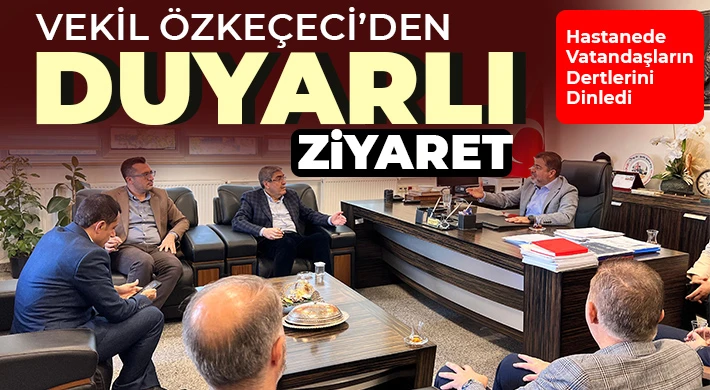 Gaziantep Milletvekili Özkeçeci’den Sahada İnsan Odaklı Mesai