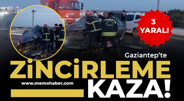 Gaziantep’te 5 aracın karıştığı zincirleme kaza: 3 yaralı