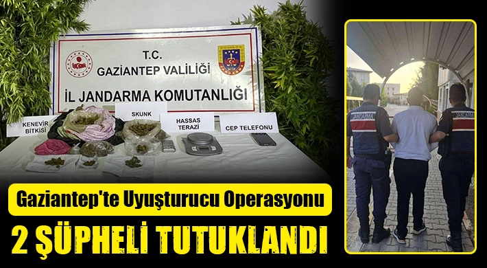 Gaziantep'te uyuşturucu operasyonu: 2 şüpheli tutuklandı