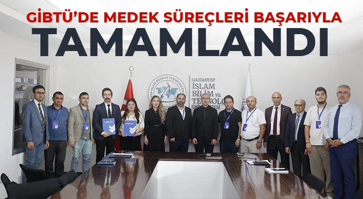 GİBTÜ’de MEDEK süreçleri başarıyla tamamlandı