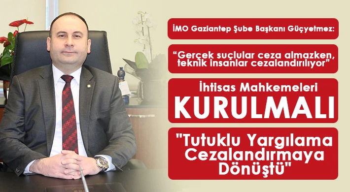 Güçyetmez: 'Gerçek suçlular ceza almazken, teknik insanlar cezalandırılıyor'