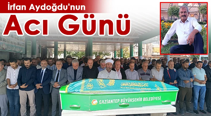 İrfan Aydoğdu'nun Acı Günü
