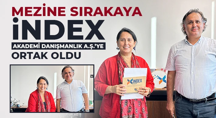Mezine Sırakaya, İndex Akademi Danışmanlık A.Ş.’ye Ortak Oldu