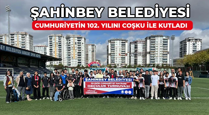 Şahinbey Belediyesi Cumhuriyetin 102. yılını coşku ile kutladı