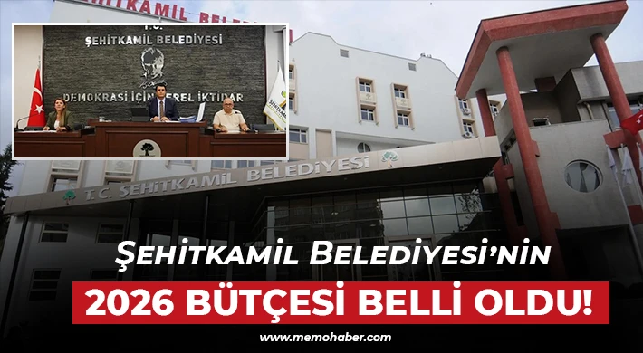 Şehitkamil Belediyesi’nin 2026 bütçesi belli oldu!