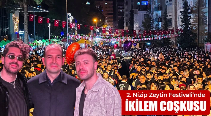 2. Nizip Zeytin Festivali’nde İkilem Coşkusu