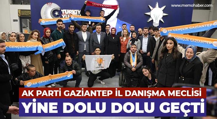 Ak Parti Gaziantep İl Danışma Meclisi Yine Dolu Dolu Geçti