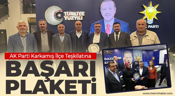 AK Parti Karkamış İlçe Teşkilatına Başarı Plaketi