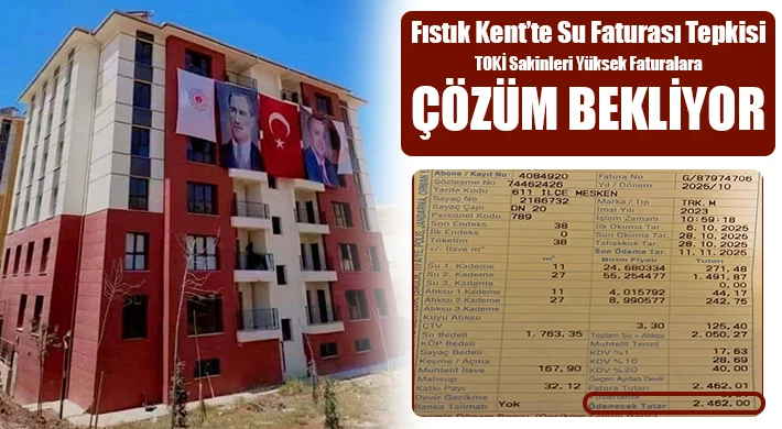 Fıstık Kent’te Su Faturası Tepkisi! TOKİ Sakinleri Yüksek Faturalara Çözüm Bekliyor!