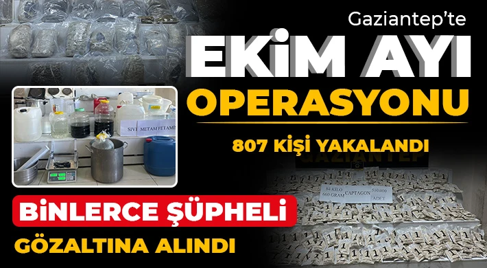 Gaziantep'te ekim ayı operasyonu!