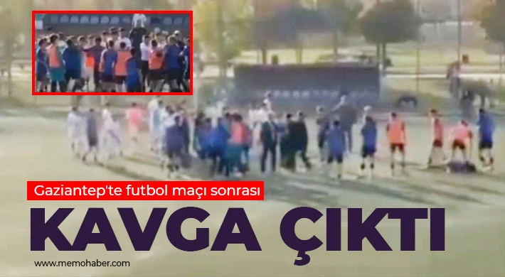 Gaziantep'te futbol maçı sonrası kavga çıktı