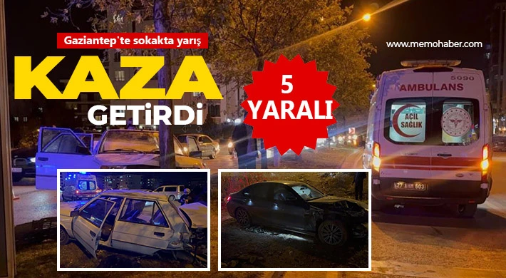 Gaziantep'te sokakta yarış kaza getirdi: 5 yaralı