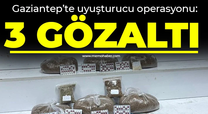 Gaziantep’te uyuşturucu operasyonu: 3 gözaltı