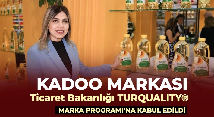 Kadoo markası, Ticaret Bakanlığı TURQUALITY® Marka Programı’na kabul edildi
