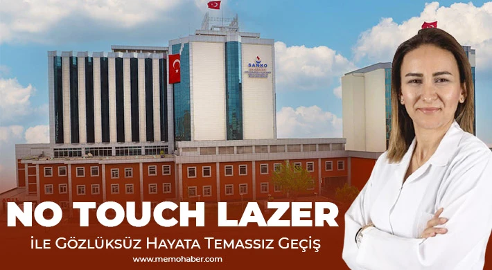 No Touch Lazer ile Gözlüksüz Hayata Temassız Geçiş