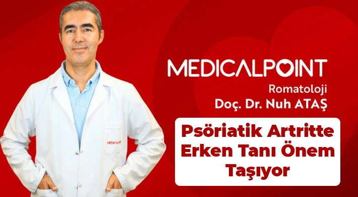 Psöriatik Artritte Erken Tanı Önem Taşıyor