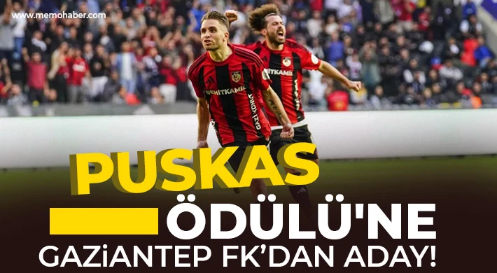 Puskas ödülüne Gaziantep FK’lı oyuncu aday gösterildi
