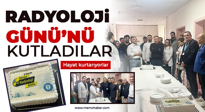 Radyoloji Günü’nü kutladılar