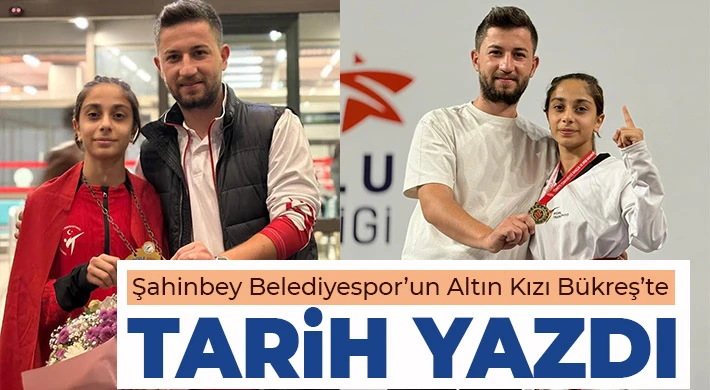 Şahinbey Belediyespor’un Altın Kızı Bükreş’te tarih yazdı