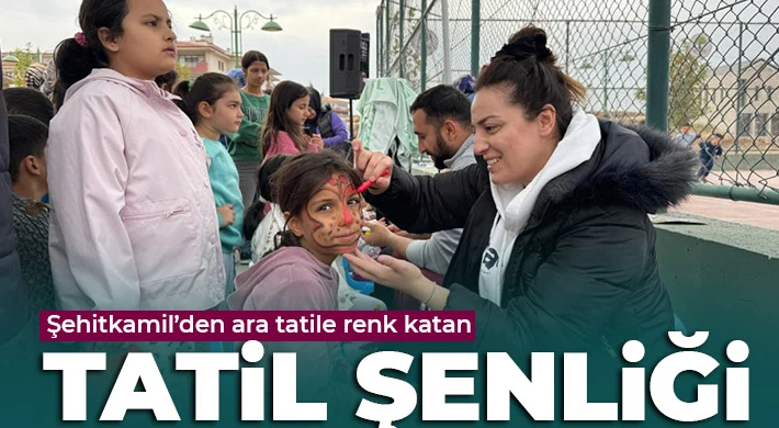 Şehitkamil’den ara tatile renk katan tatil şenliği