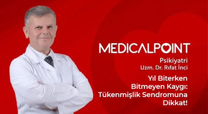 Yıl sonu başlayan tükenmişlik sendromuna dikkat