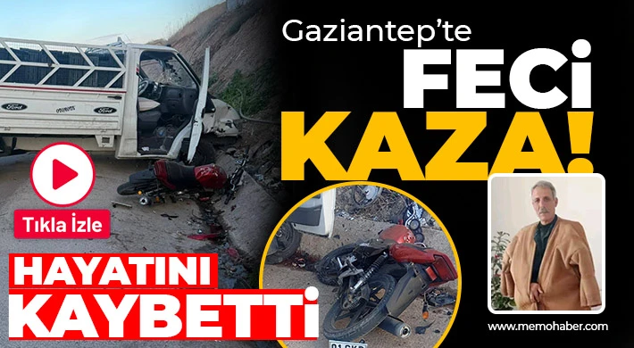 Gaziantep'te Feci Kaza! Hayatını Kaybetti