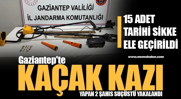 Gaziantep'te kaçak kazı yapan 2 şahıs suçüstü yakalandı: 15 adet tarihi sikke ele geçirildi