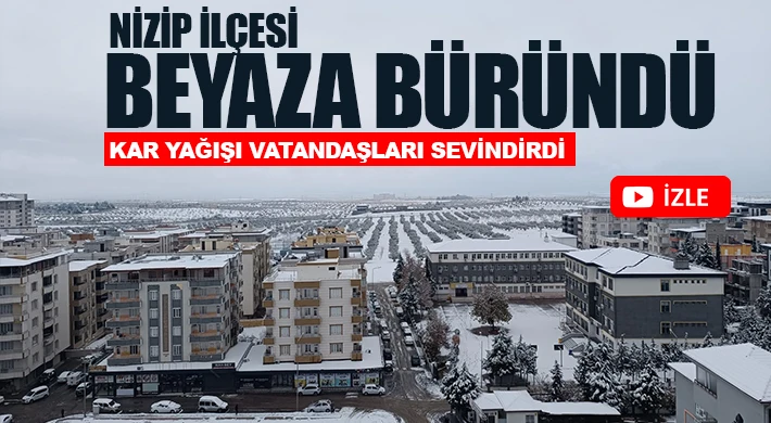 Nizip İlçesi Beyaza Büründü, Kar Yağışı Vatandaşları Sevindirdi