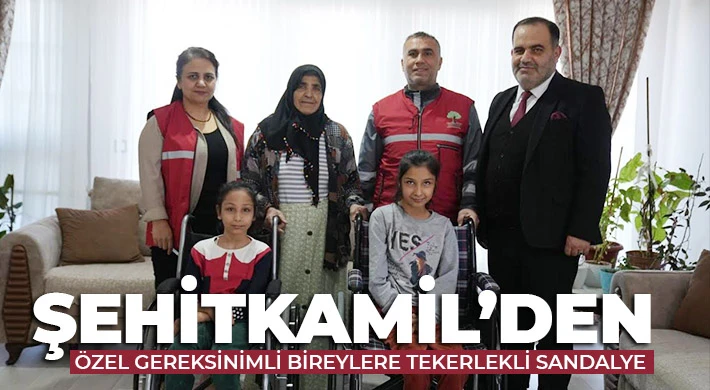 Şehitkamil’den Özel Gereksinimli Bireylere Tekerlekli Sandalye